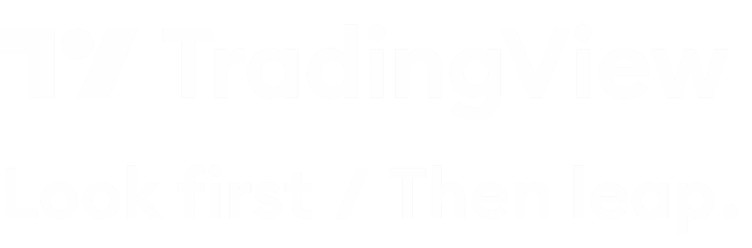 TradingView – Look first / Then leap.